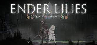 【PS4/Switch】ENDER LILIES【Quietus of the Knights】